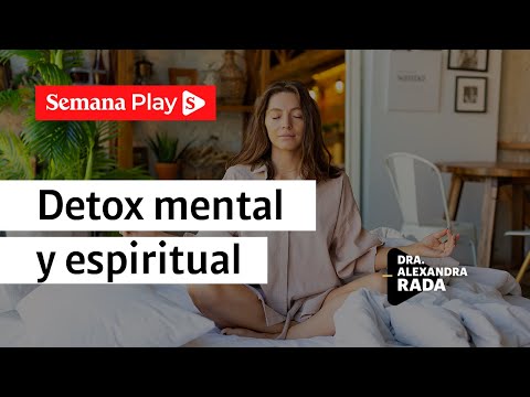 ¿Cómo hacer un detox mental? | Dra. Alexandra Rada en EstéticaMENTE