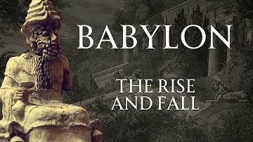 The  Rise and Fall of Babylon | Human Voiced, No Ads