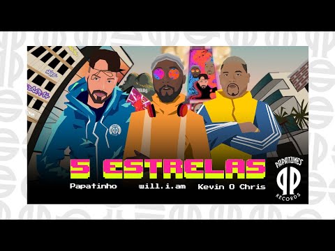 Papatinho - 5 Estrelas feat. will.i.am, Kevin O Chris