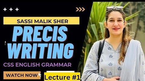 Lecture 1 Precis and Composition | CSS Precis Lecture by Mam Sassi Malik || Complete Video Playlist