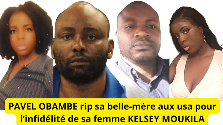 PAVEL OBAMBE UN CONGOLAIS RIP SA BELLE MERE POUR L'INFIDÉLITÉ DE SA FEMME KELSEY MOUKILA AUX USA