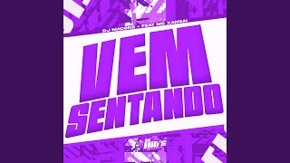 Vem Sentando (feat. Mc Xangai) - DJ MACONE