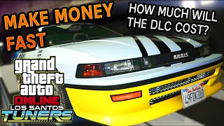 How To Make Money Fast and How Much Money You Need For Los Santos Tuners DLC | GTA 5 Online Guide
