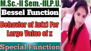 Bahaviour of Jn(x) For Large Value of x l Bessel Function l Special Function l Sheewali Garg l