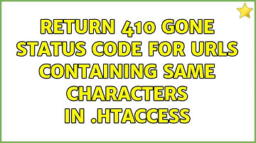 Return 410 gone status code for URLs containing same characters in .htaccess