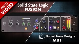SSL Fusion vs Rupert Neve Designs MBT  KMR Demo Room