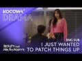 I just wanted to patch things up  beauty and mr romantic ep10  kocowa
