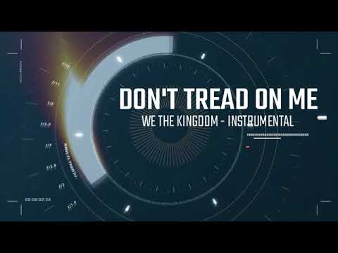We The Kingdom - Don't Tread On Me (Instrumental)