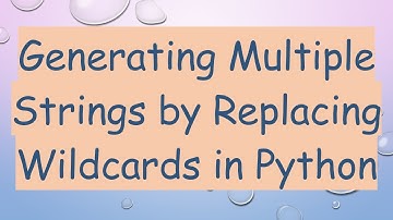 Generating Multiple Strings by Replacing Wildcards in Python