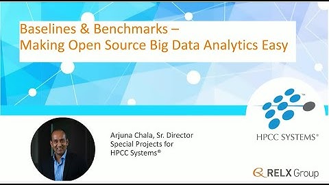 Baselines & Benchmarks   Making Open Source Big Data Analytics Easy