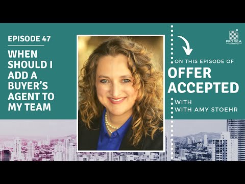 When Should I Add A Buyer’s Agent To My Team with Amy Stoehr