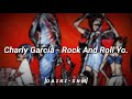 Charly García - Rock And Roll Yo (Letra)