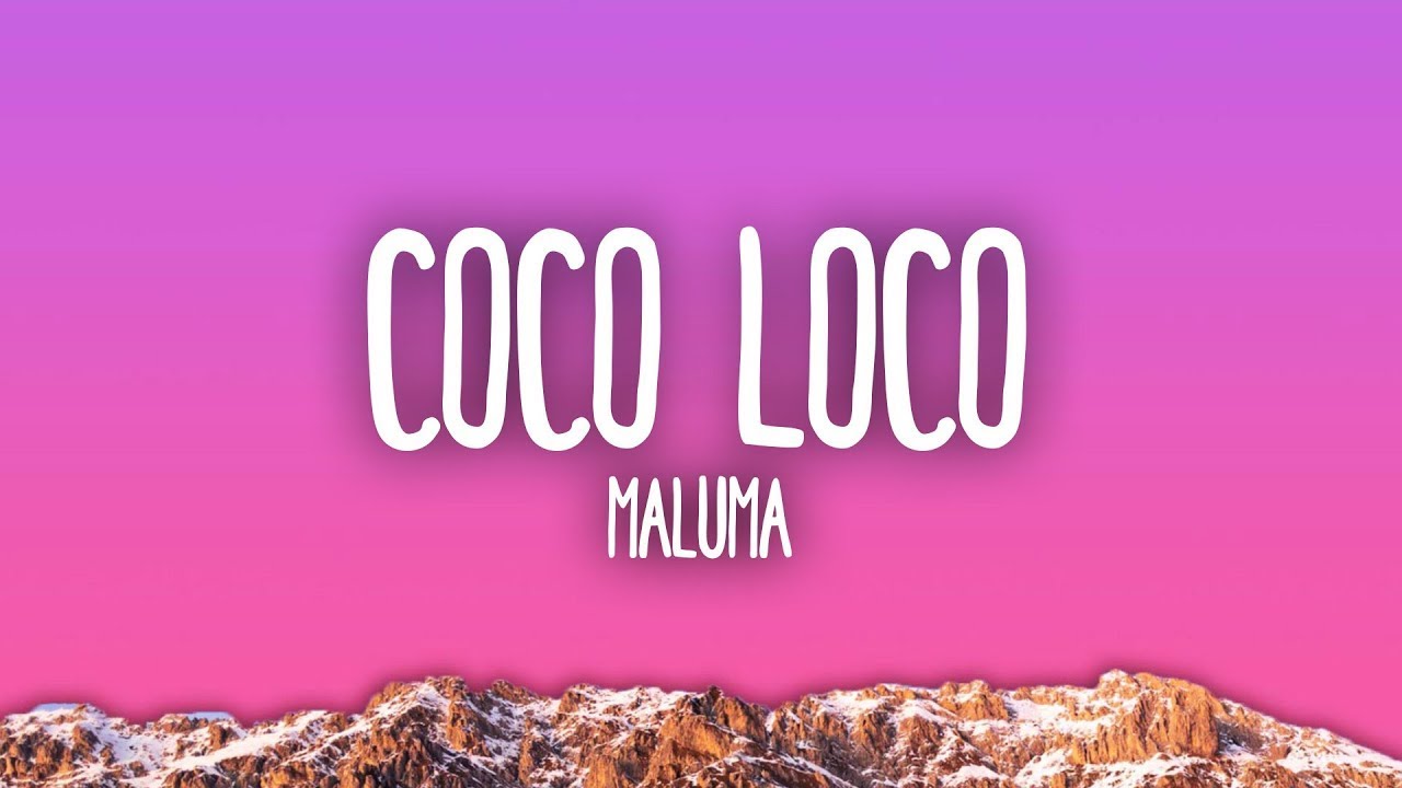 Maluma COCO LOCO Maluma CocoLoco Letra YouTube