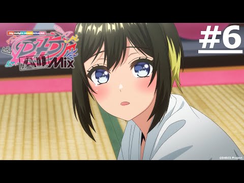 D4DJ All Mix Episode #11  The Anime Rambler - By Benigmatica