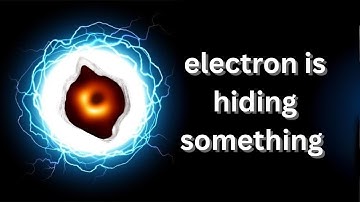 Electron is Hiding Something weird inside