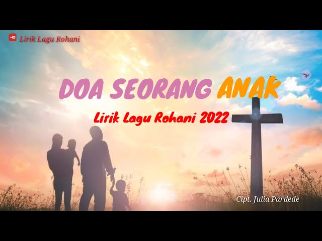 DOA SEORANG ANAK -Lirik Lagu 2022 class=