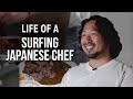 Life of a surfing japanese chef