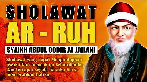 SHOLAWAT RUH SYEKH ABDUL QADIR JAILANI HAJAT APAPUN DI IJABAH - FULL 1 JAM