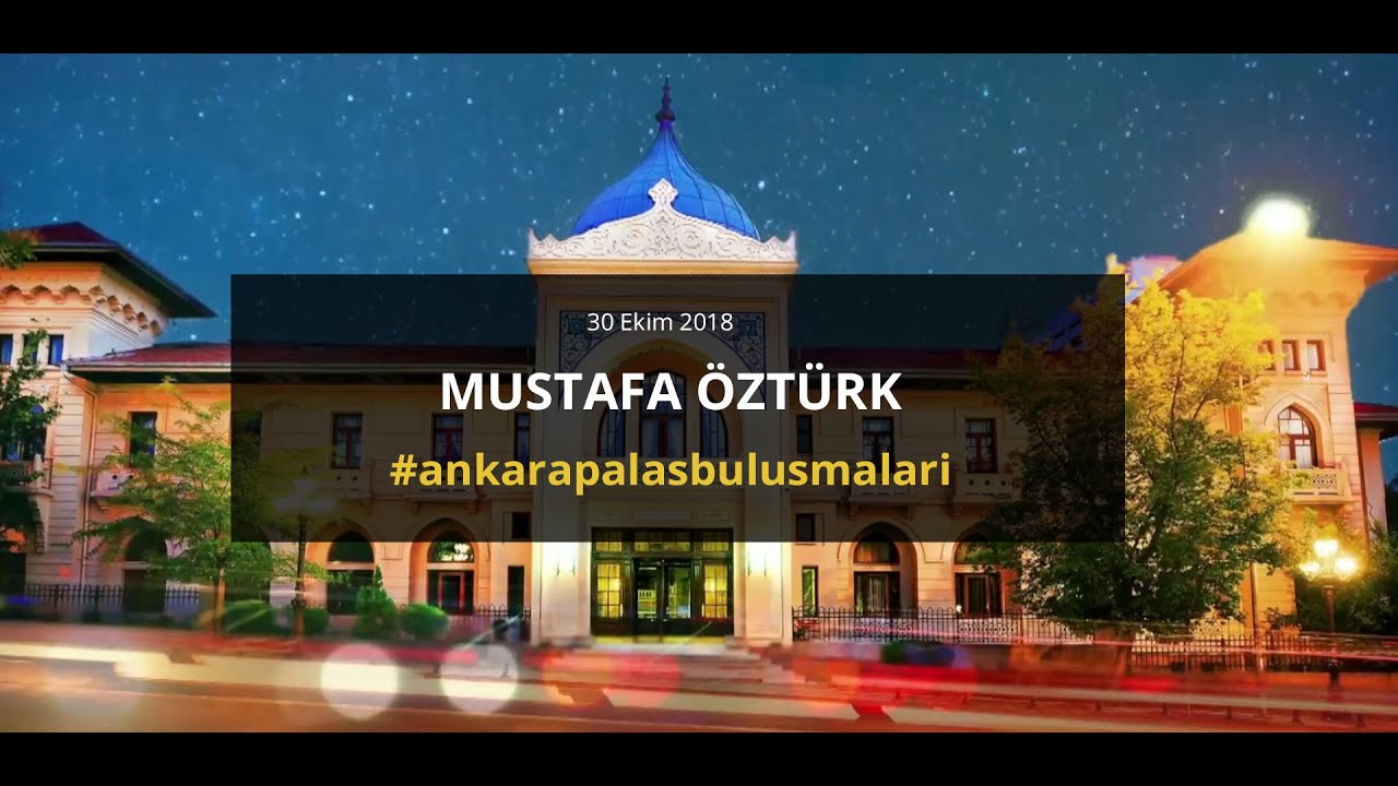 PROF. MUSTAFA ÖZTÜRK / "Kur'an ve Tarihsellik" / Ankara Palas Buluşmaları