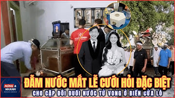 Đẫm nước mắt lễ hỏi đặc biệt cho cặp đôi đuối nước tử vong ở biển cửa lò | Tin tức | Nóng & Nhanh