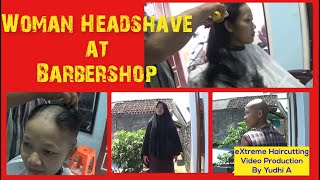 Woman Headshave (The Woman Gets Haircut by Barber like Her Husband) || Wanita Cukur Gundul ||YA14220