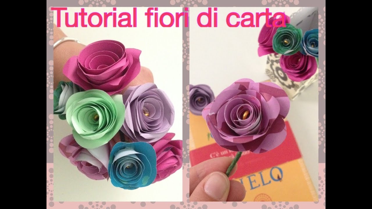 Tutorial Diy Fiori Di Carta