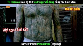 Review Phim Vượt Ngục || Bản Full Phần 1 - 5 || Tóm Tắt Phim Prison Break