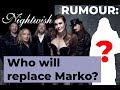 Who Will Replace Marko in Nightwish? RUMOUR & REACTION