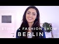 Lo Mejor de Ethical Fashion Show Berlin | Moda Sostenible