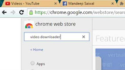 Best Google Chrome Extension to Download Videos From Websites