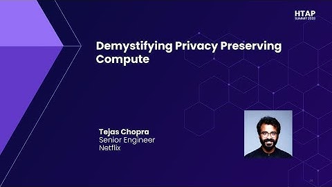 HTAP Summit 2023 | Demystifying Privacy-Preserving Computing