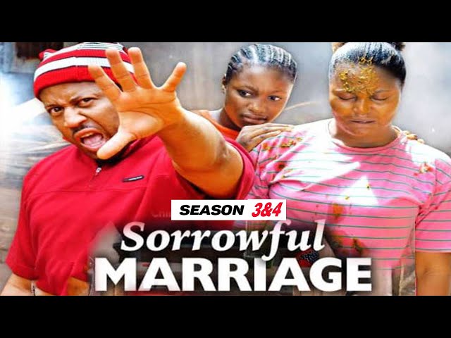 SORROWFUL MARRIAGE (SEASON 3&4) - 2021 LATEST NIGERIAN NOLLYWOOD MOVIES