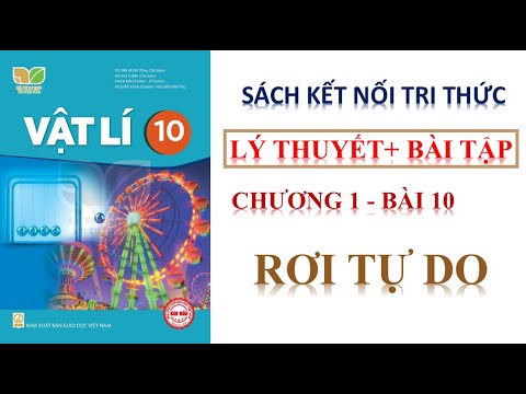 Video VẬT LÝ 10 - BÀI 10 : SỰ RƠI TỰ DO - SÁCH KẾT NỐI VỚI... - youtube