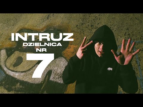 Intruz - Dzielnica nr 7 (prod. D-Low)