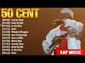 50 Cent Hip Hop Music of All Time - Best Rap Hip Hop Songs Playlist Ever