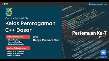 Pertemuan 7 Part 1 - Nadya Permata Sari | Kelas Pemrograman C++ Dasar