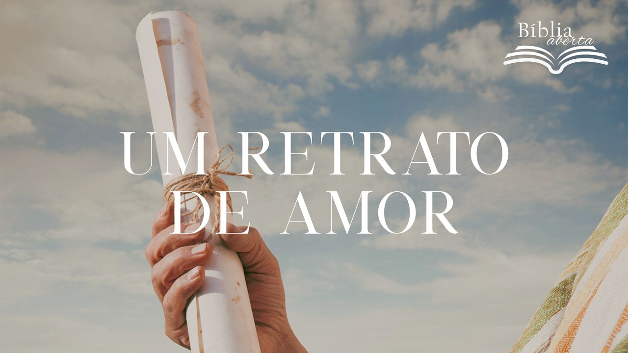 Bíblia Aberta  - Um Retrato de Amor