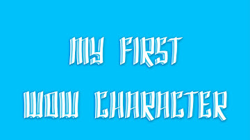 My First WoW Character - Episode 4