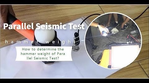 How to determine the hammer weight of Parallel Seismic Test?