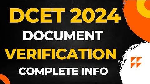 DCET 2024 - DOCUMENT VERIFICATION | KEA | TGI