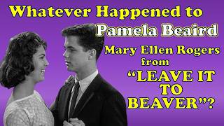 Whatever Happened To PAMELA BEAIRD, Mary Ellen Rogers from tv’s LEAVE IT TO BEAVER?