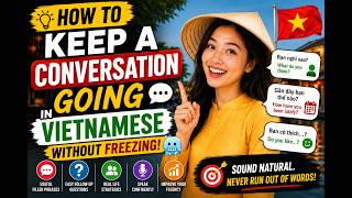 How to Keep a Conversation Going in Vietnamese Without Freezing