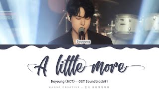 Doyoung (NCT) - 'A little more' (Soundtrack#1) Lyrics Color Coded (Han/Rom/Eng) | @HansaGame