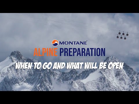 Alpine Preparation - When To Travel and What's Open?