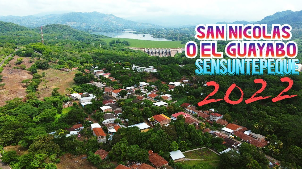 Canton San Nicolas o el guayabo sensuntepeque 2022