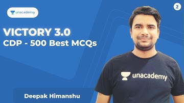 #2 Victory 3.0 l CDP|500 Best MCQs l DSSSB/CTET/UPTET/REET/SuperTET | Deepak Sir | Unacademy Shiksha