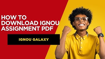 IGNOU assignment pdf download step-by-step guide | IGNOU GALAXY