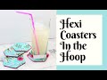 In the Hoop Hexi Coasters and Mug Rug - In the Hoop Embroidery Machine Embroidery - Hexagon ITH