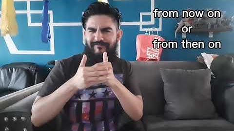 From Now On or From Then On ASL(Sign Language)- Deaf