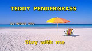 Teddy Pendergrass   Stay With Me, demo (Lyrics)